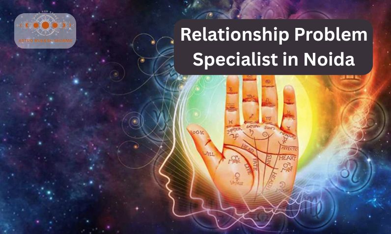 Relationship Problem Specialist in Noida
