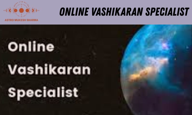 Online Vashikaran Specialist
