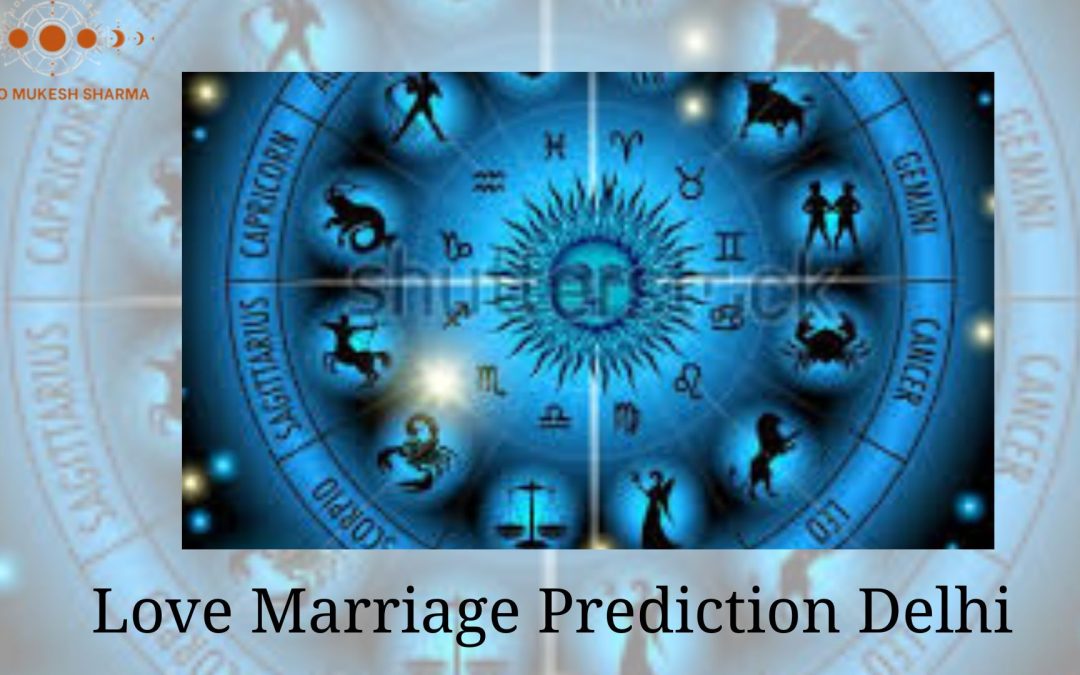 Love Marriage Prediction Delhi