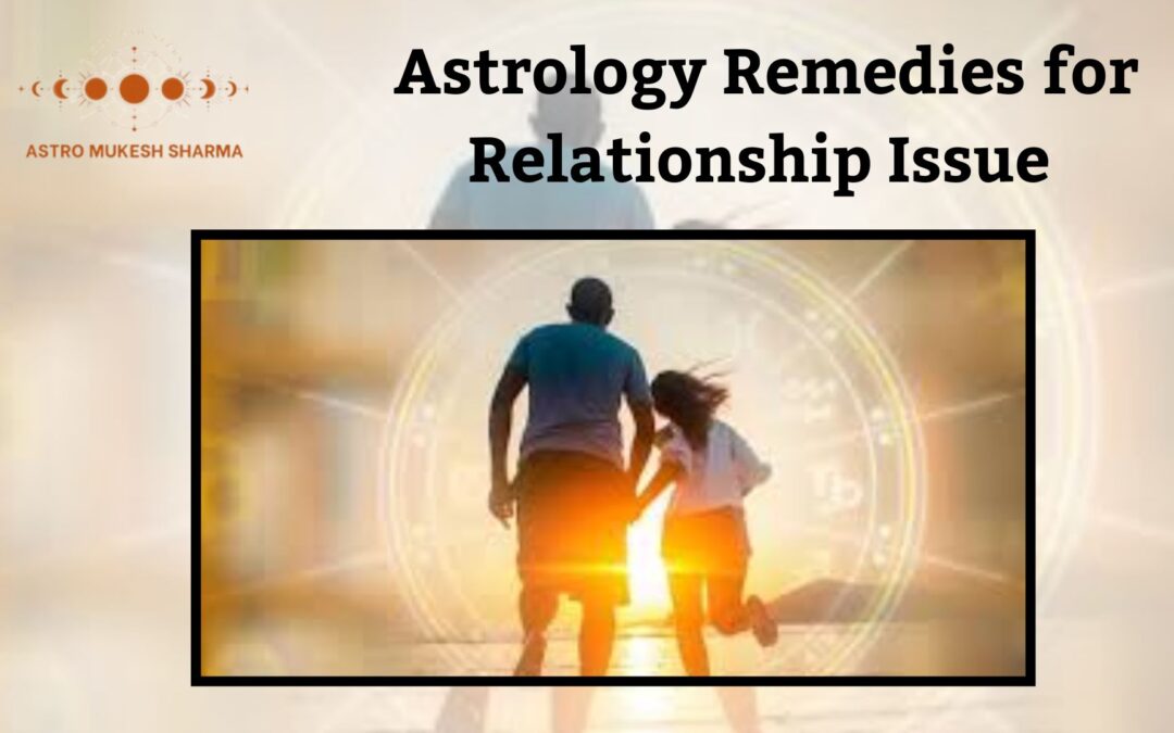 Astrology Remedies for Relationship Issue