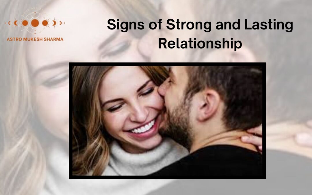 Signs of Strong and Lasting Relationship