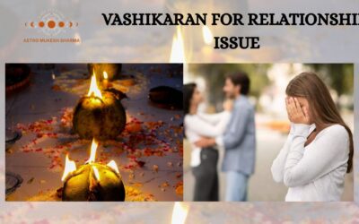 VASHIKARAN FOR RELATIONSHIP ISSUE