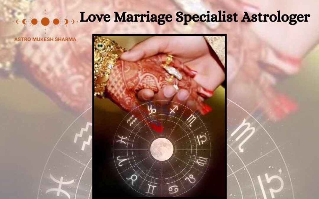 Love Marriage Specialist Astrologer