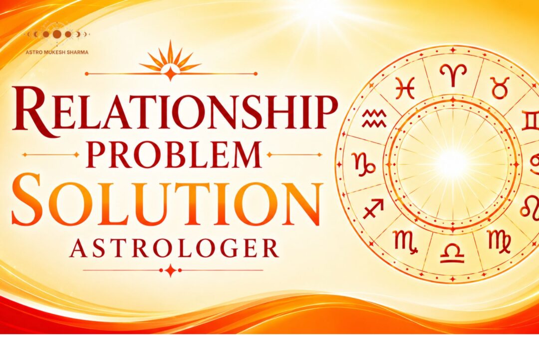Relationship Problem Solution Astrologer